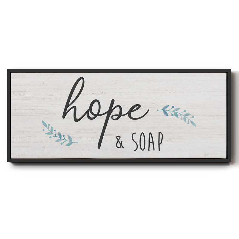 Hope & Soap- Framed Canvas, 24" H x 60" W