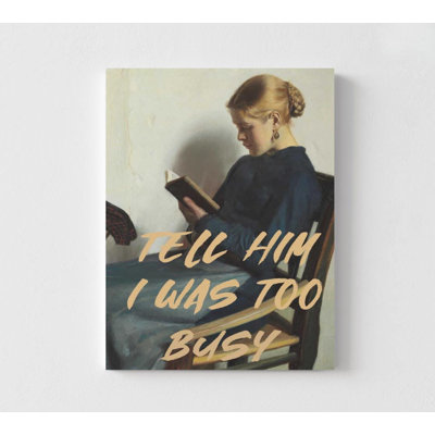 Funny Feminist Wall Art – ‘Tell Him I Was Too Busy’ Vintage Style Print