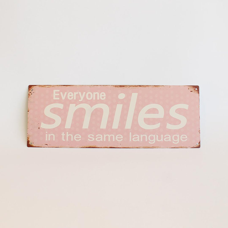 Everyone Smiles In The Same Language Sign
