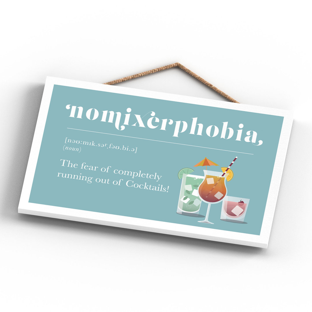 Phobia of Running out of Cocktails Blue Wooden Plaque