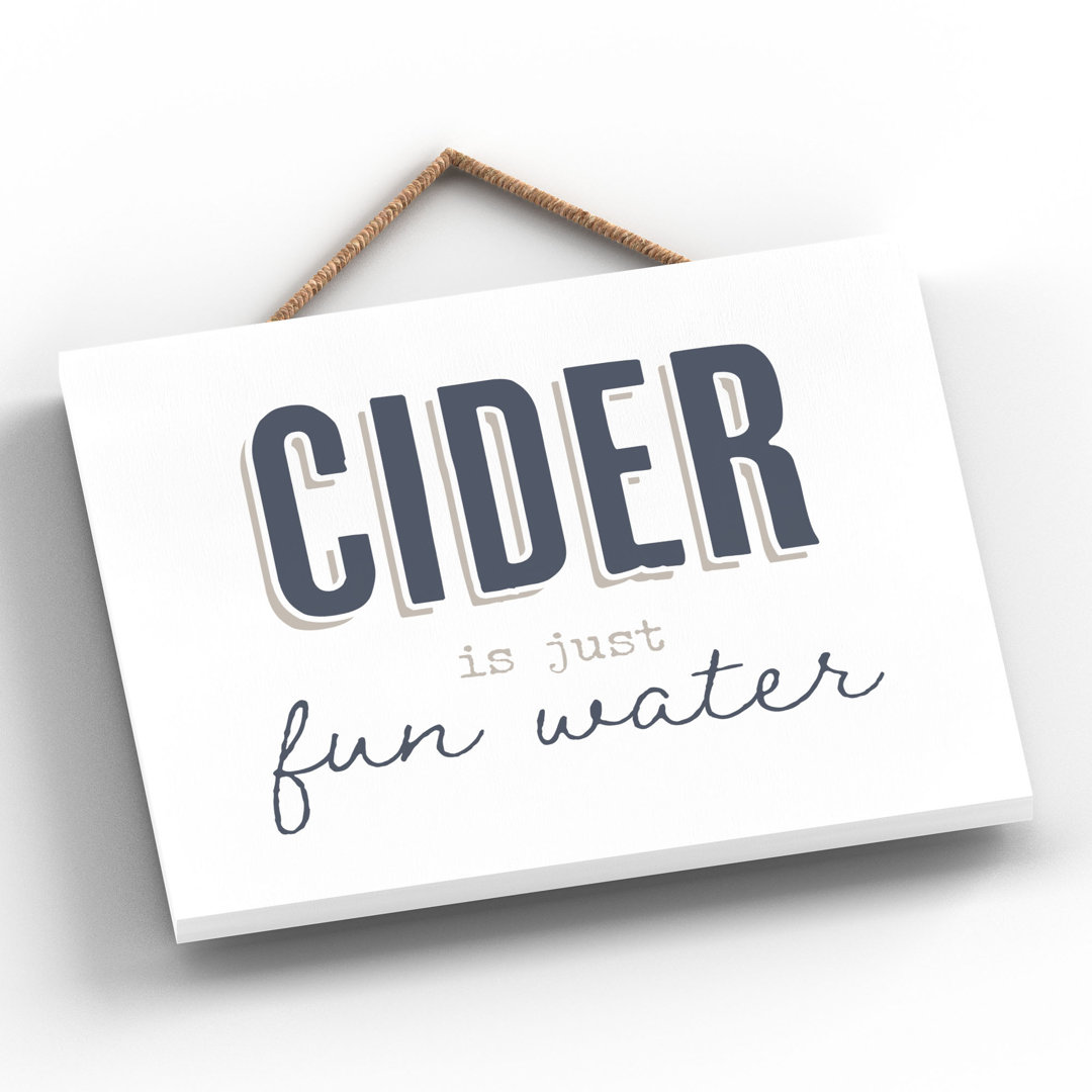 Vivid Squid Wholesale Cider Is Just Fun Water - No Frame Print on Wood