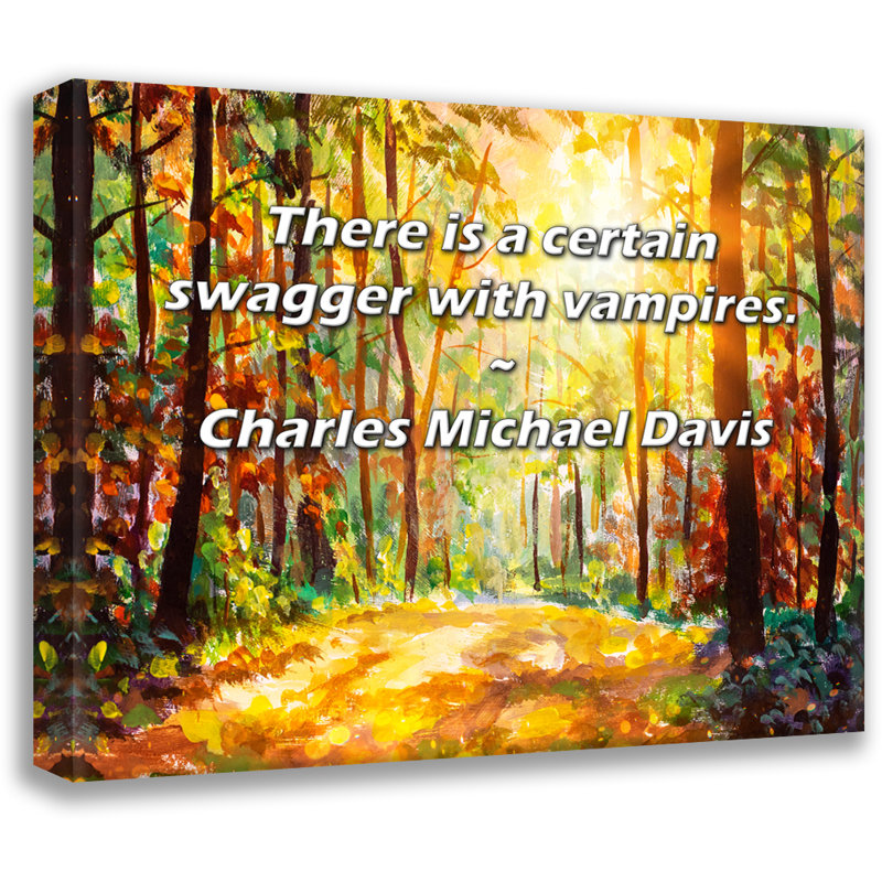 Trinx Gallery Wrapped Canvas By Charles Michael Davis: "There is a certain swagger with vampi, 13" H x 18" W