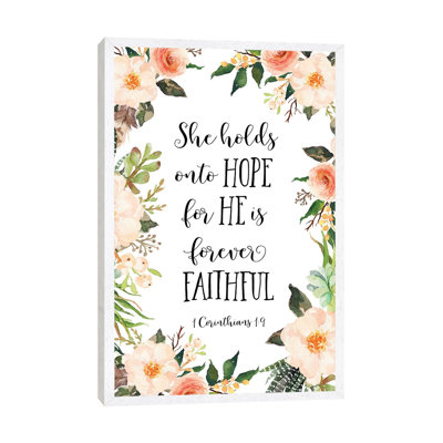 She Holds Onto Hope For He Is Forever Faithful, 1 Corinthians 19 - Print on Canvas