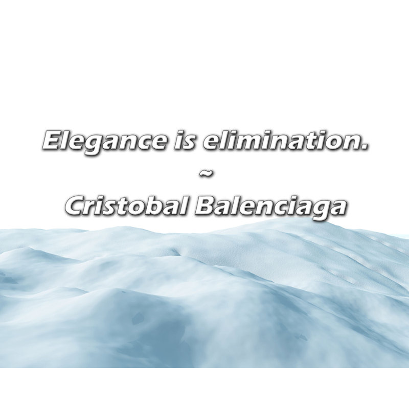 Cristobal Balenciaga Quote: Elegance is elimination.