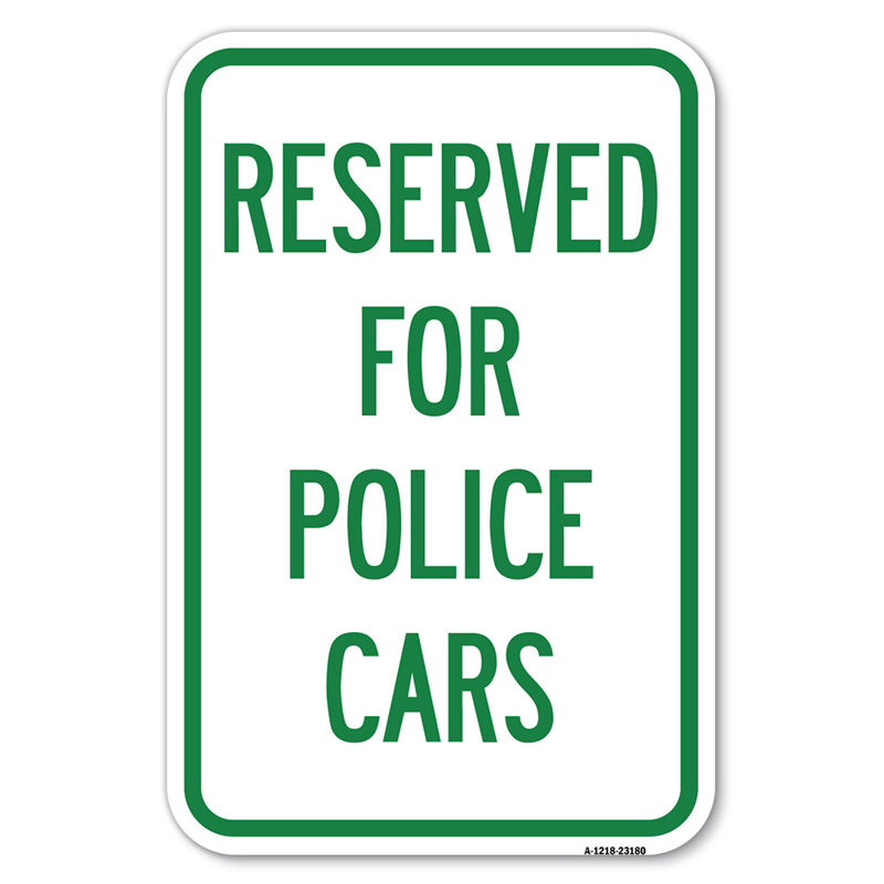Réservé aux voitures de police / 23180, H 18 po x l 12 po x P 1 po