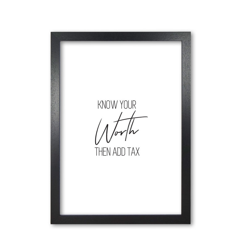 Know Your Worth - Print, Black Grain Frame, 42 cm H x 30 cm W x 5 cm D