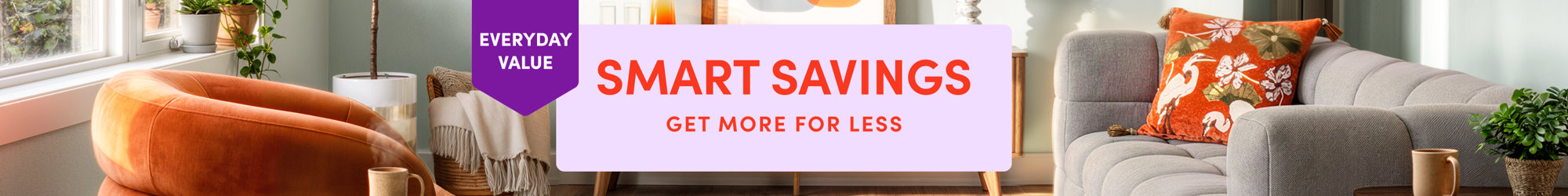 Everyday Value Smart Savers featuring a stylish living room with an orange velvet armchair and grey sofa.