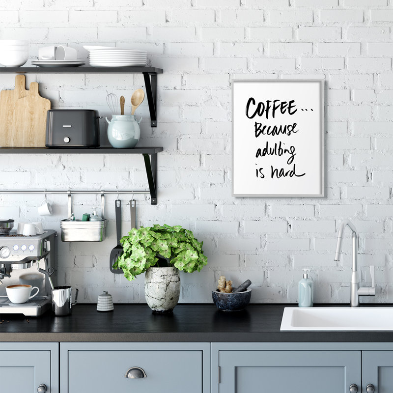 «Adulting is Hard expression Kitchen Coffee Humor» par Sd Graphics Studio - Art textuel, H 20 po x l 16 po