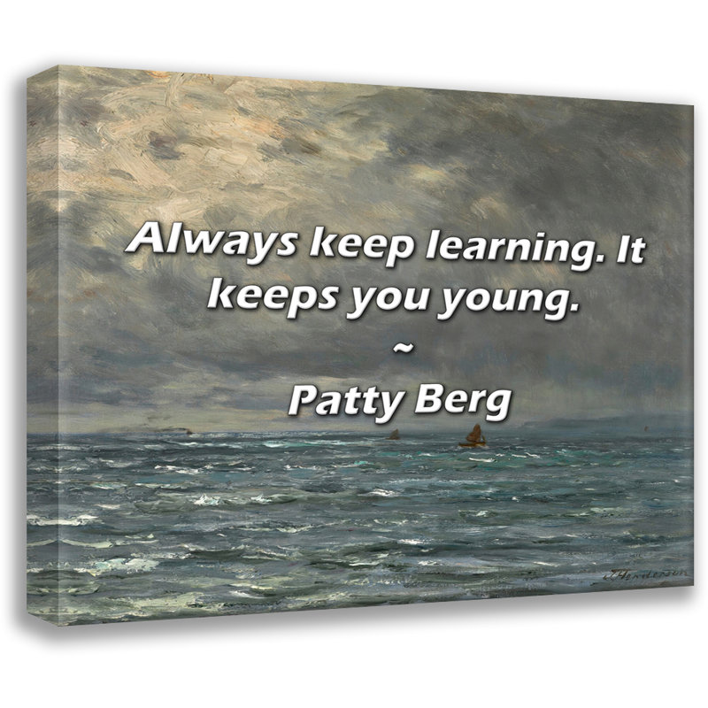 Citation de Patty Berg: toujours apprendre. Il vous garde jeune., H 15 po x l 18 po