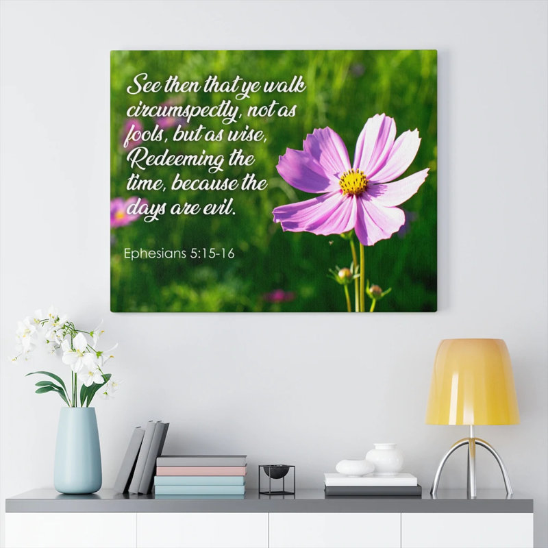 Walk Circumspectly Ephesians 5:15-16 - Wrapped Canvas Print