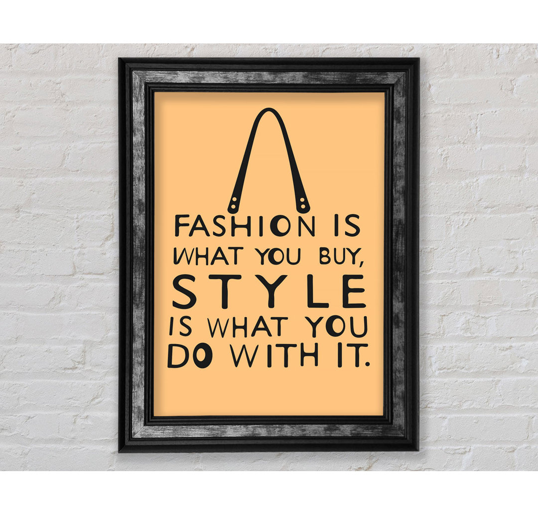 Fashion Is What You Buy - Einzelne Bilderrahmen Kunstdrucke