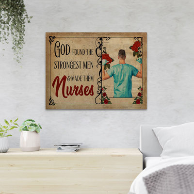 Une infirmière - «God Found The Strongest Men & Made Them Nurses», reproduction d'art graphique rectangulaire sur toile tendue