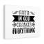 Faith In God Changes Everything - Wrapped Canvas Print-357728521