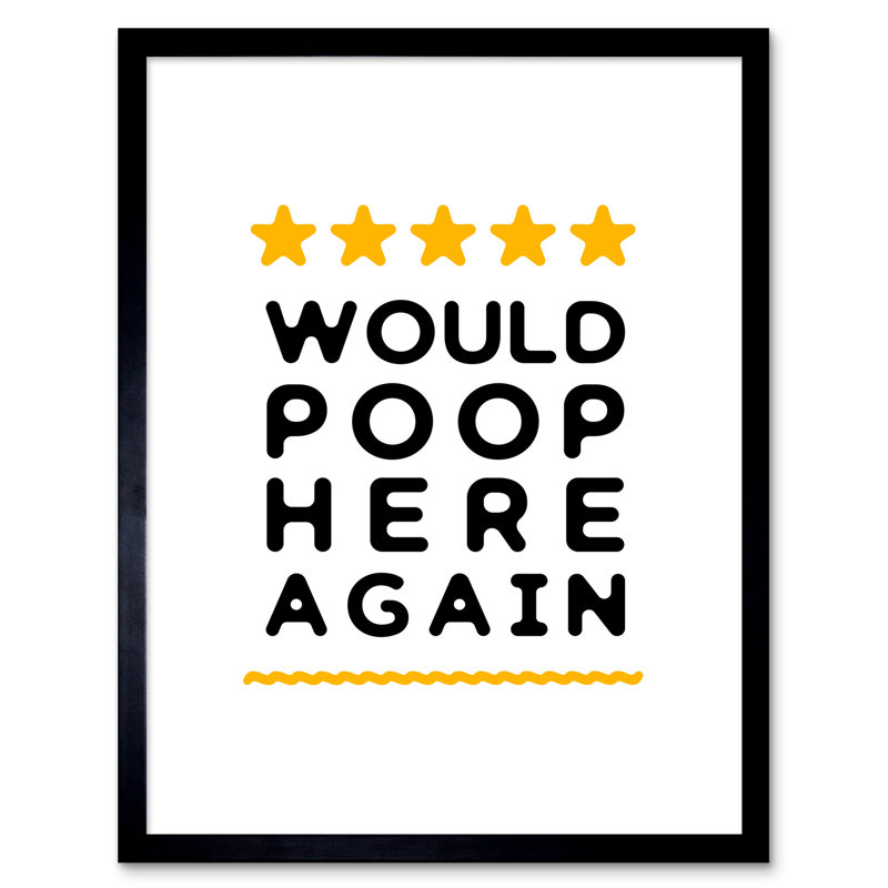 Would Poop Here Again - Single Picture Frame Print