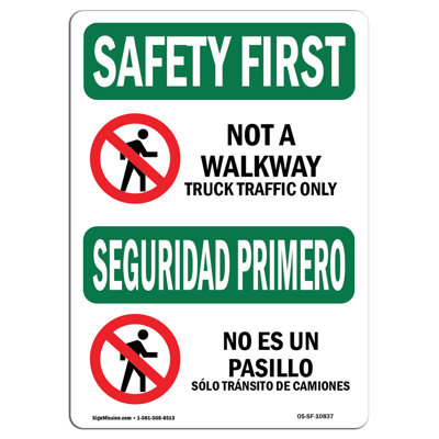Osha Safety First Sign - Not A Walkway Truck Traffic Bilingual