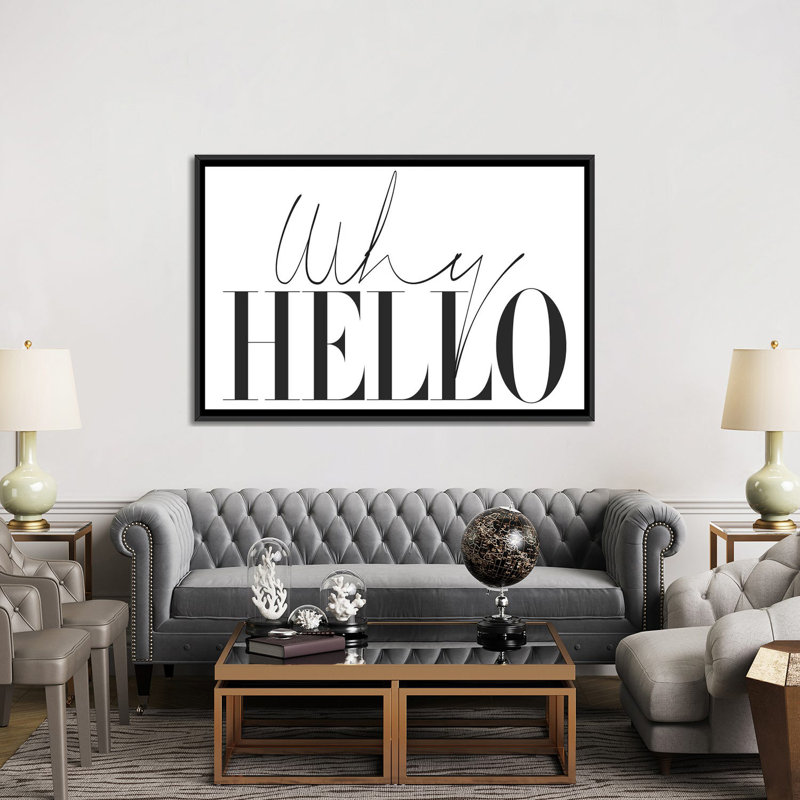 «Why Hello», art textuel sur toile, Toile avec cadre noir, H 32 po x l 48 po x P 1,5 po, Pas de tapis