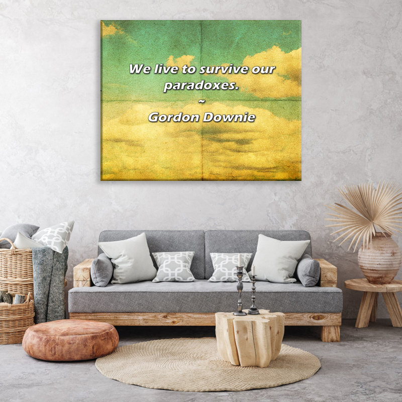 Artsy Quote "We live to survive our paradoxes." By Gordon Downie Gallery Wrapped Canvas