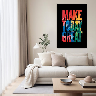 Vibrant Make Today Great by Andreas Magnusson - Wrapped Canvas Print