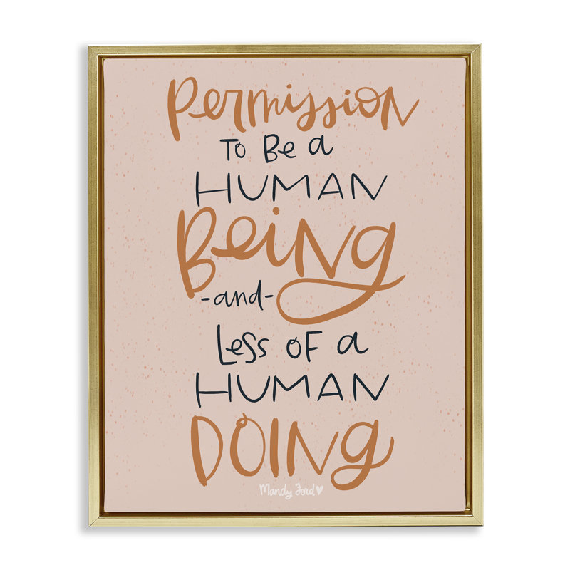 Cadre flottant Permision To Be Humain, design par Mandy Ford Art + Illustration, H 31 po x l 25 po