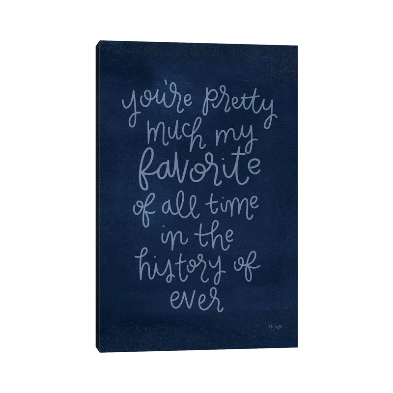 You're Pre by Jaxn Blvd. - Wrapped Canvas Gallery-Wrapped Canvas Giclée, 66.04 cm H x 45.72cm W