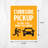 Curbside Pickup, Please Call When You Arrive Business Sign