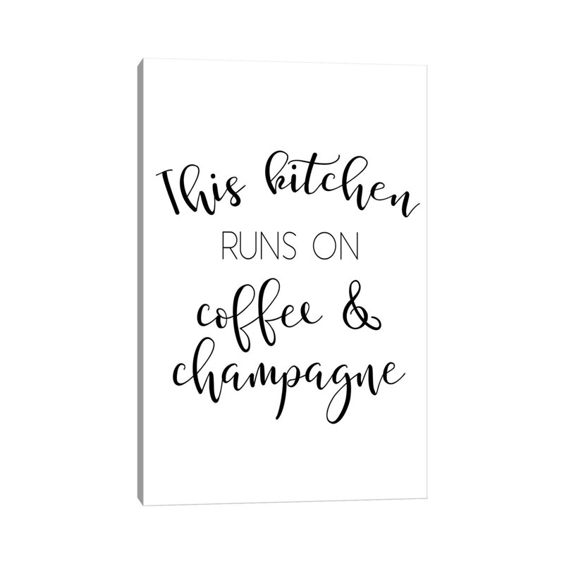 «This Kitchen Runs on Coffee and Champagne» par Pixy, art textuel sur toile tendue, H 60 po x l 40po x P 1,5 po
