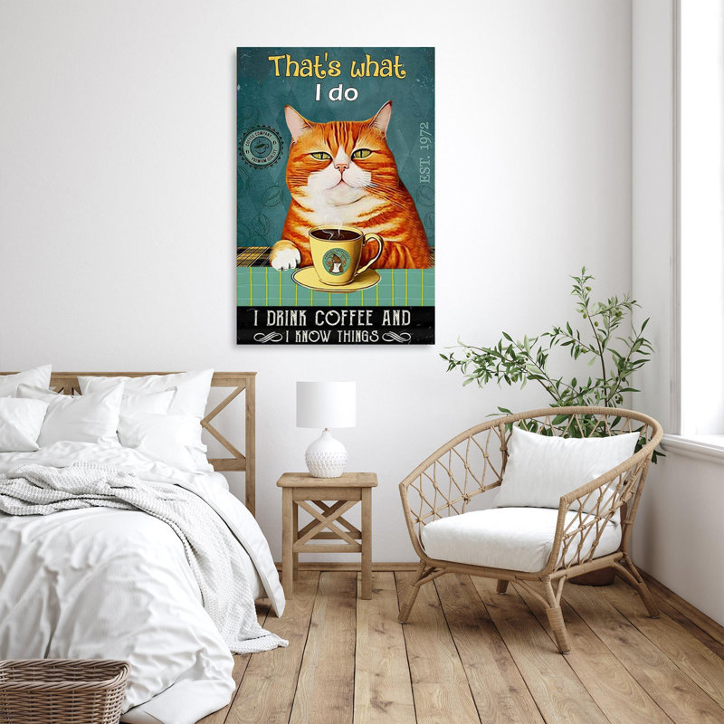 Chat «I Drink Coffee And I Know Things», H 14 po x l 11 po x P 1,25 po