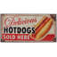 Delicious Hot Dogs Advertisement on Metal
