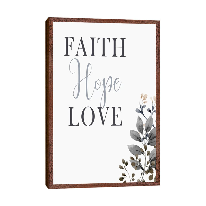 Faith Hope Love by Kimberly Allen - Print on Canvas, 152.4cm H x 101.6cm W x 3.81cm D, Classic Brown Wood Framed