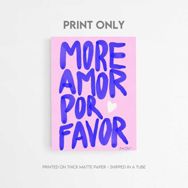 «More Amor Por Favor», impression d'art typographique inspirante, H 48 po x l 36 po, Impression sans cadre, Ne s’applique pas