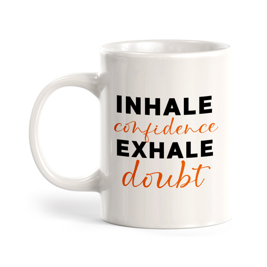 Inhale Confidence Exhale Doubt Plastic Coffee Mug Trinx 