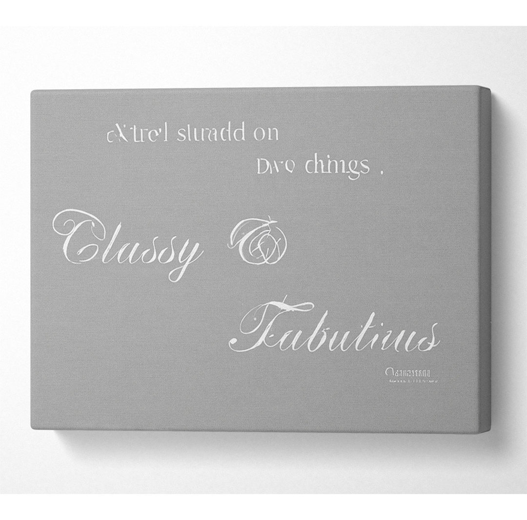 Classy N Fabulous - Drucken