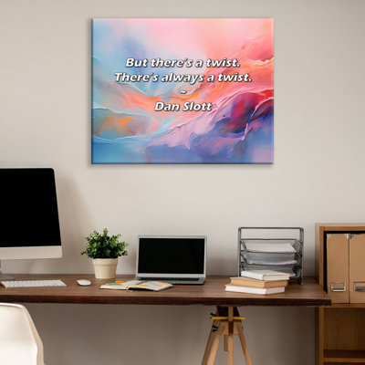 Artsy Quote "But there’s a twist. There’s always a twist." By Dan Slott Gallery Wrapped Canvas