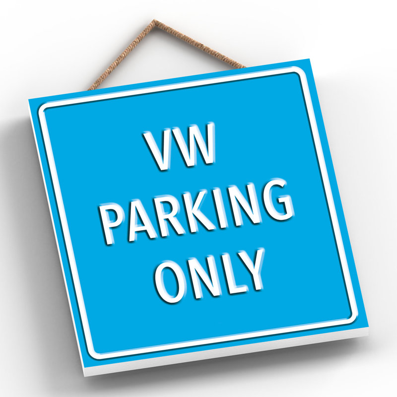VW Parking Only - Print on MDF