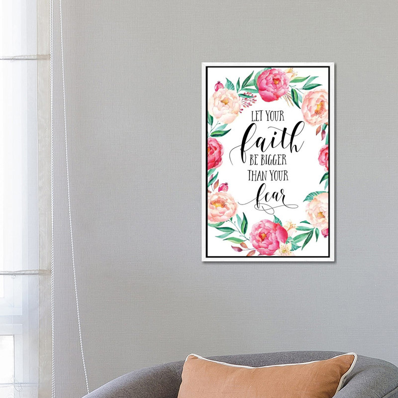 Let Your Faith Be Bigger Than Your Fear - Print on Canvas, White Framed, 66.04 cm H x 45.72 cm W