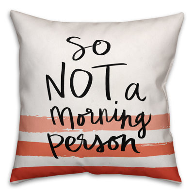  Coussin Not a Morning