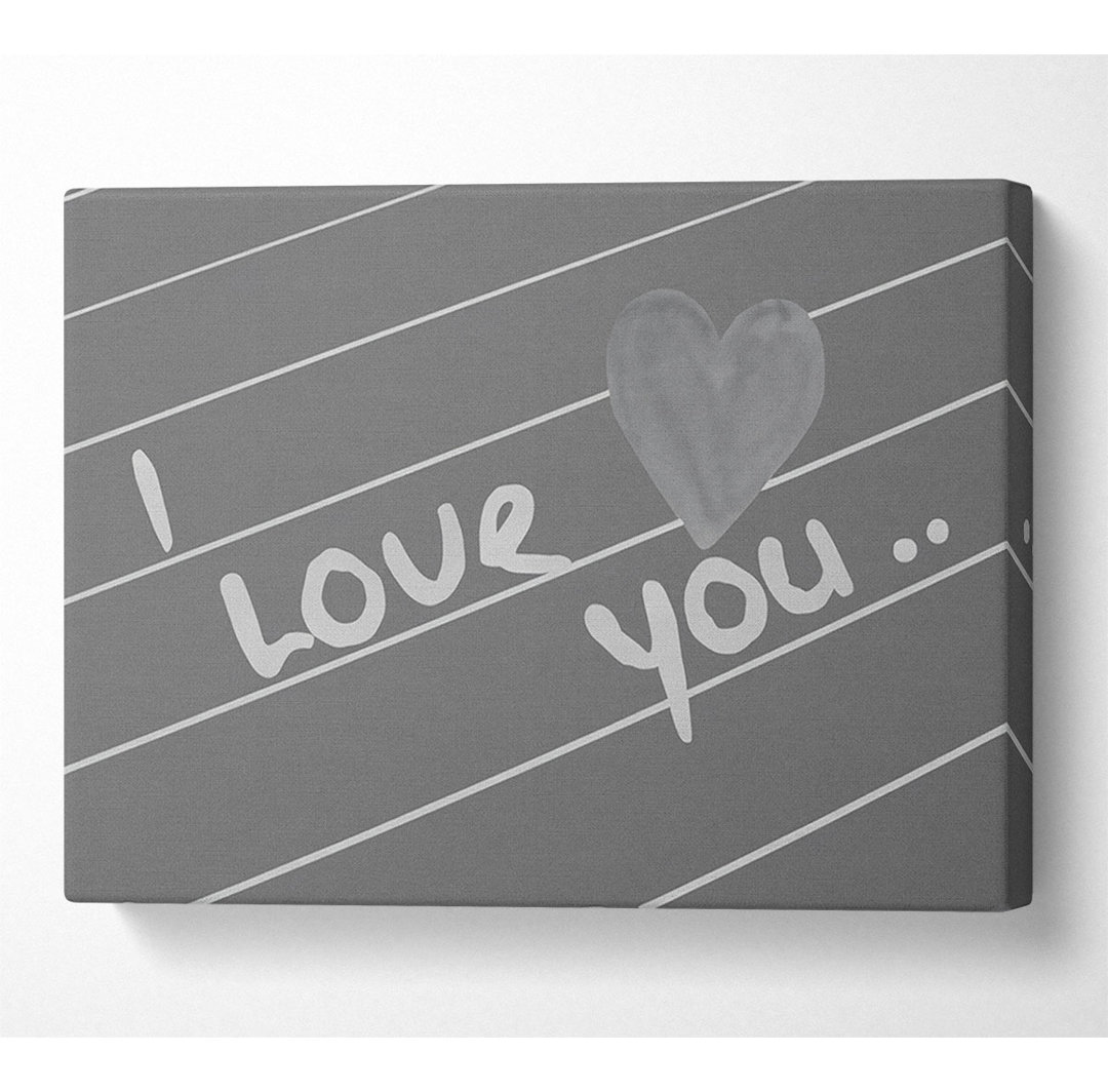 Kunstdruck Love Quote I Love You Heart in Grau