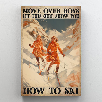 Janith " This Girl Show You How To Ski - 1 Piece Rectangle Graphic Art Print On Wrapped Canvas "