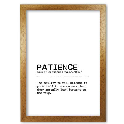 Patience Hell Definition Quote - Print