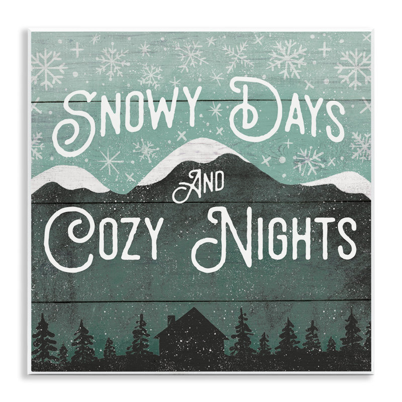 Plaque murale Snowy Days And Cozy Nights, design par Jilly Jack Designs