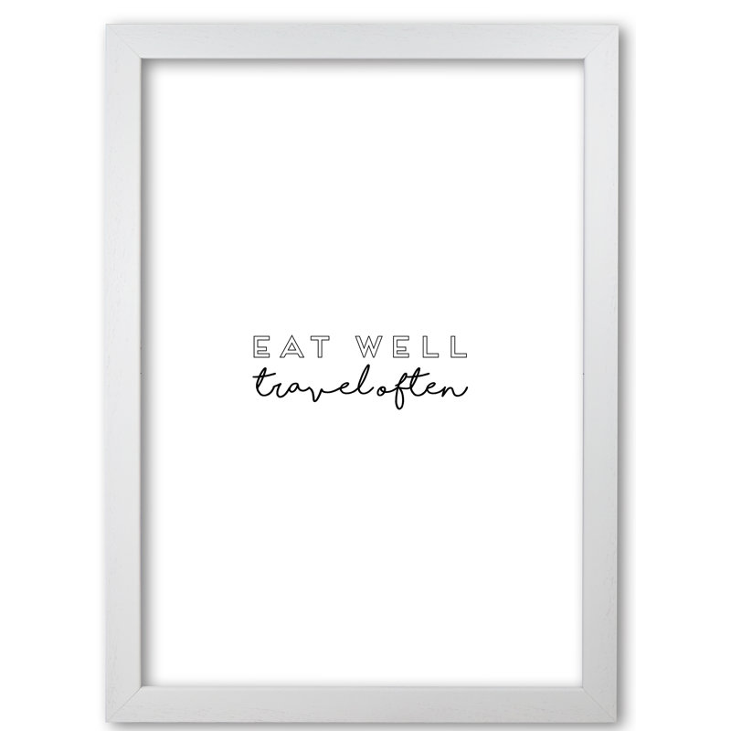 Eat Well Travel Often - Print, 42 cm H x 30 cm W x 5 cm D, White Grain Frame