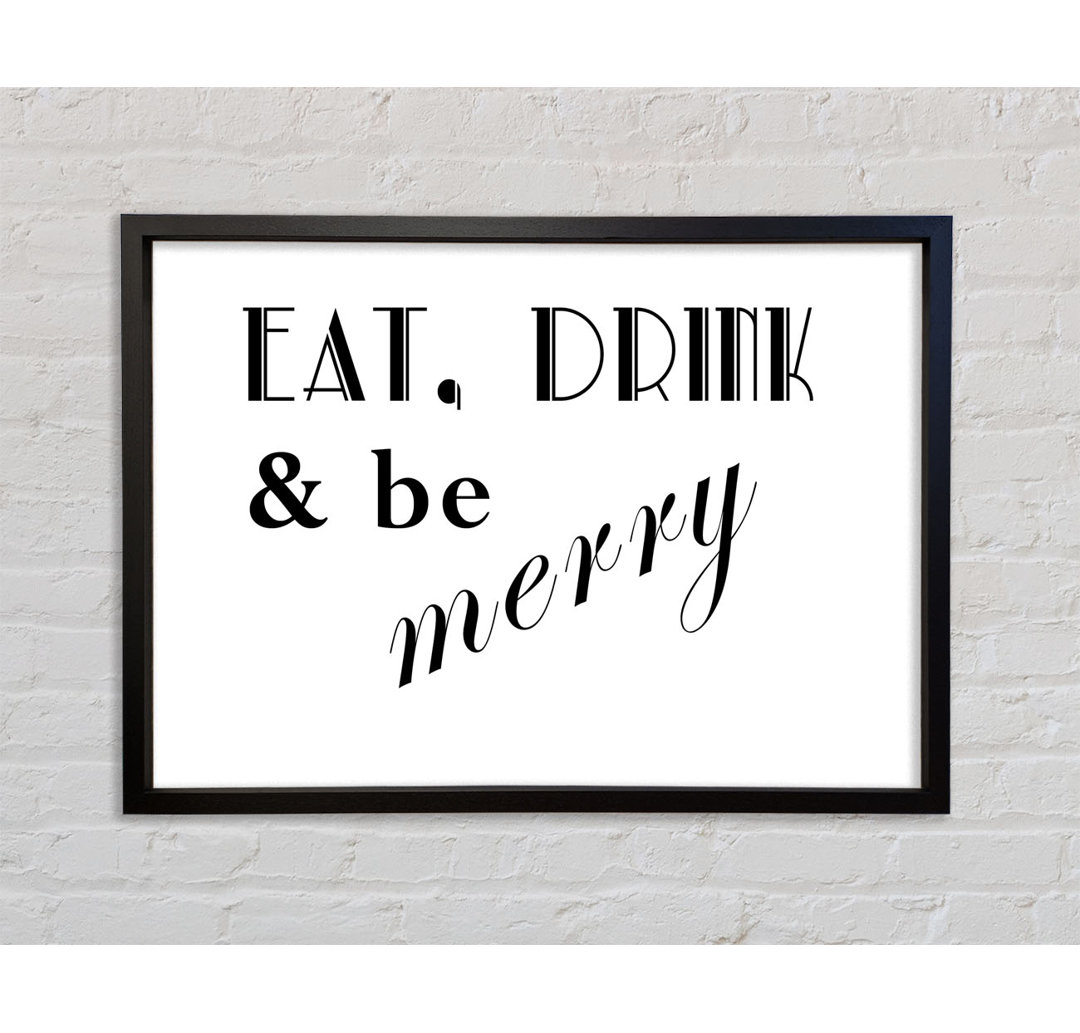 Küche Zitat Eat Drink N Be Merry - Einzelner Bilderrahmen Typografie auf Leinwand