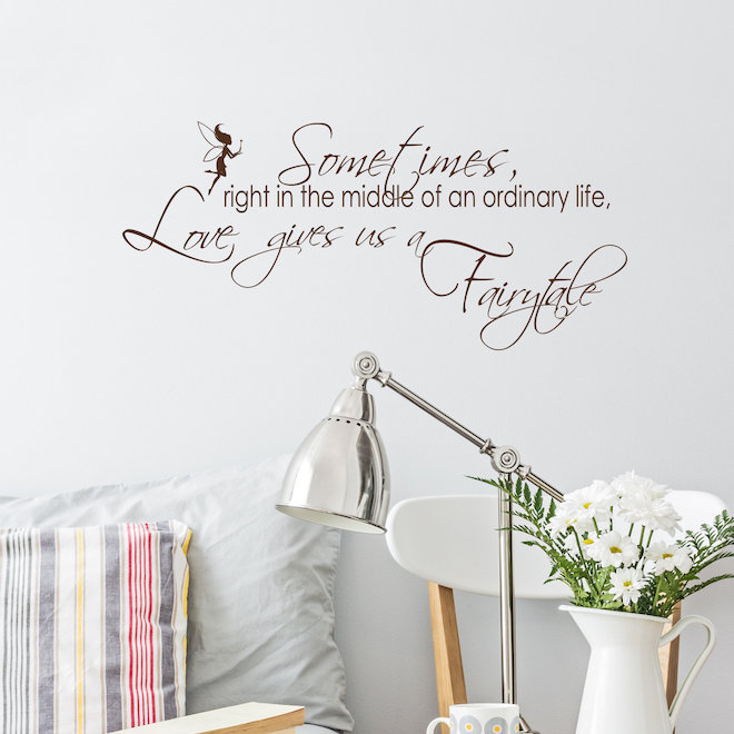 Sometimes, Right in the Middle of an Ordinary Life, Love Gives Us a Fairytale Wall Decal Trinx