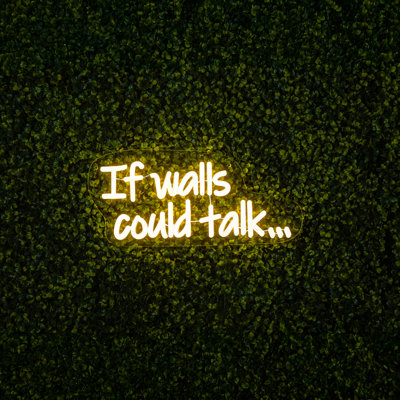 Neon Effect Sign - If Walls Could Talk...