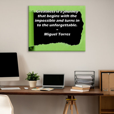 ArtsyQuotes Gallery Wrapped Canvas By Miguel Torres: "Greatness is a journey that begins with the impossible and turns in to the unforgettable."