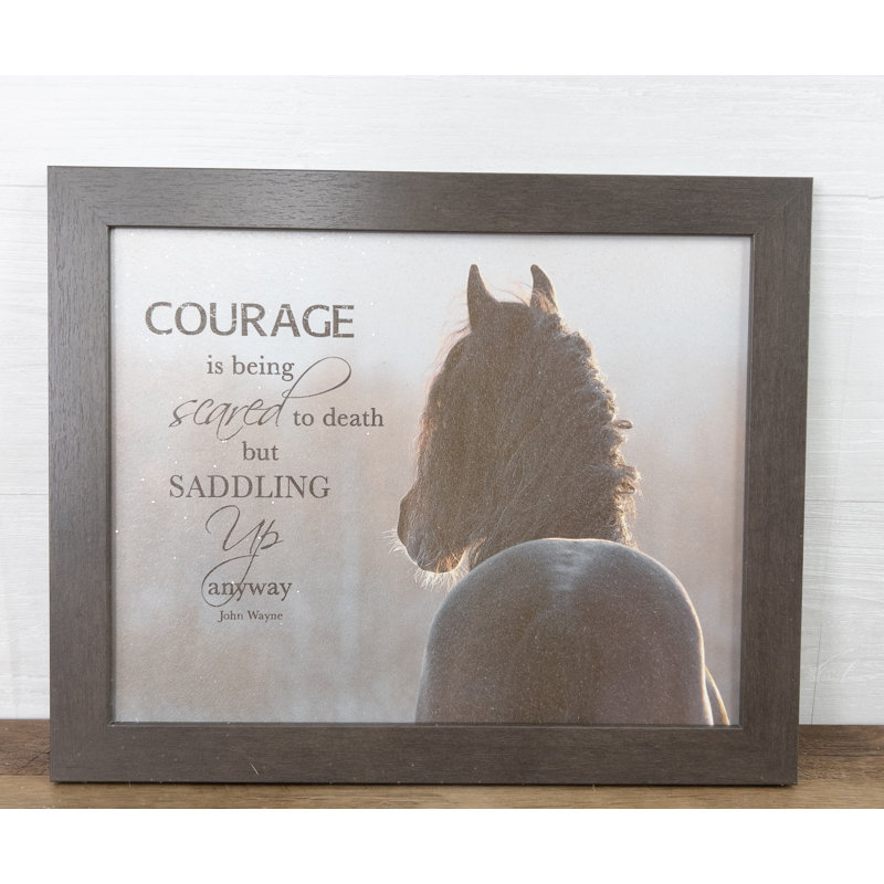 Courage est d'être effrayé à mort et à cheval, H 13 po x l 16 po x P 1 po
