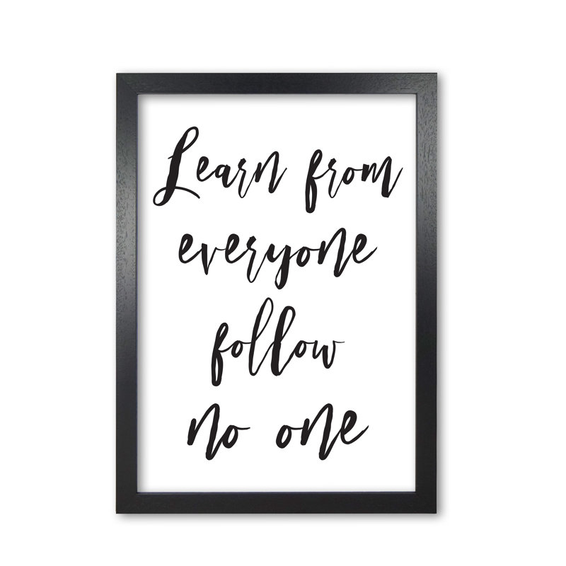 Learn From Everyone - Print, 42 cm H x 30 cm W x 5 cm D, Black Grain Frame