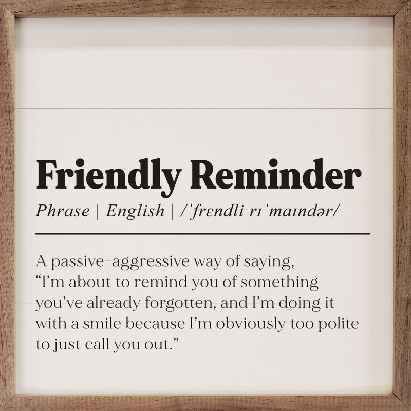 Friendly Reminder Definition White, 24" H x 24" W