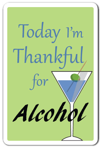 Décalcomanie Today I'm Thankful for Alco