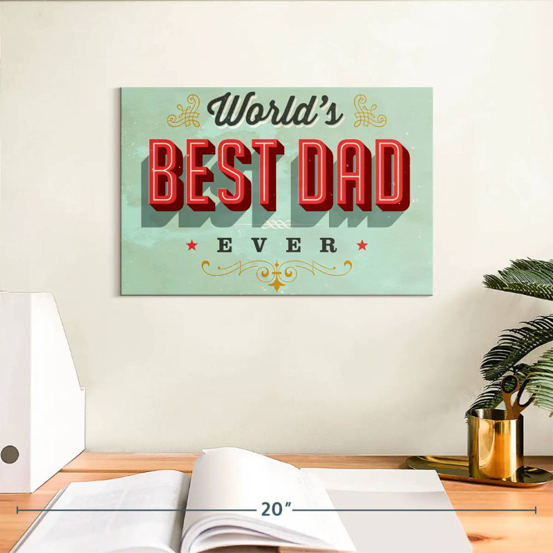 World's Best Dad, H 8 po x l 12 po
